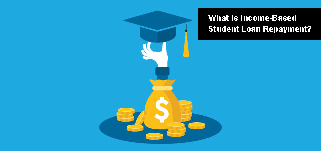 What Is Income-Based Student Loan Repayment?