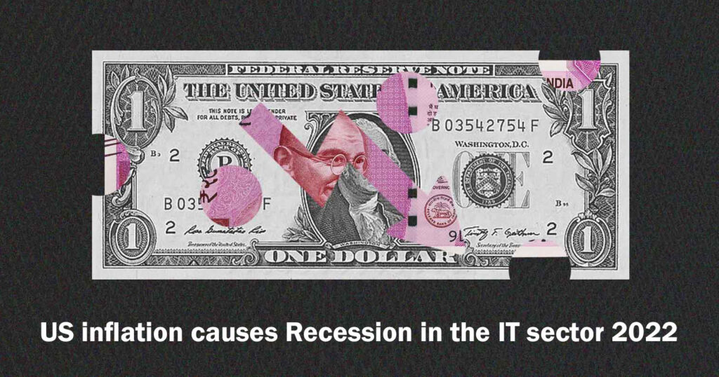 Will US inflation cause Recession in the IT sector 2022